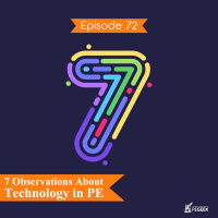 Episode 72 - 7 Observations About Technology in PE