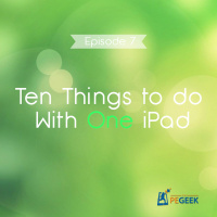 Episode 7 - Ten Things to do With One iPad