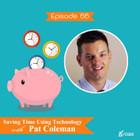 Episode 66 - Saving Time Using Technology with Pat Coleman