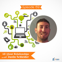 Episode 69 - All About Relationships with Justin Schleider