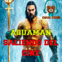 Aquaman Saliendo del Cine 47