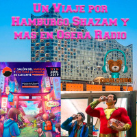 Un Viaje por Hamburgo Shazam y más en Osera Radio 186