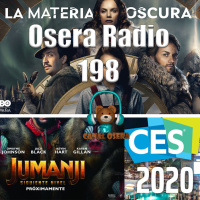 Jumanji Siguiente Nivel La Materia Oscura CES 2020 y Mas en Osera Radio 198