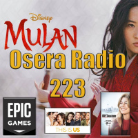 Mulan Epic Games This is Us Osera Radio 223