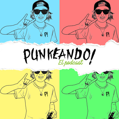 Punkeando: El Podcast