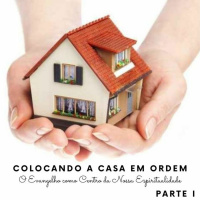 Colocando a Casa em Ordem - Parte I