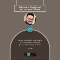 Episode 1: Princípios Espirituais em Tempos Difíceis - Elves Ito