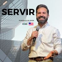 Episode 1: SERVIR - Pastor Marcelo de Souza
