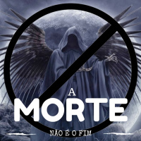 Série: Descobrindo a Alegria - Parte III - A Morte não é o Fim