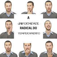 Série: Descobrindo a Alegria - Parte XIV - A Uniformidade Radical do Temperamento