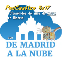 PodCastizo nº58: Efemérides del mes de enero en Madrid, con @madridnube.