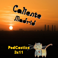 PodCastizo nº39: Caliente Madrid.