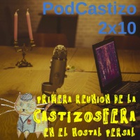 PodCastizo nº24: 1ª Reunión de la Castizosfera en el Hostal Persal.