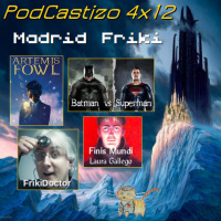 PodCastizo nº53: Madrid Friki. Artemis Fowl. FrikiDoctor. Finis Mundi. El libro de los Portales. Batman vs Superman.