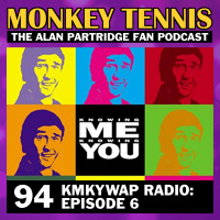 94 // Knowing Me Knowing You Radio: Ep 6