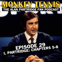 29 // I, Partridge: Chapters 5-8