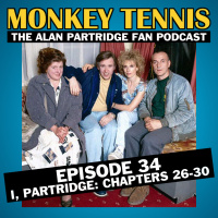 34 // I, Partridge: Chapters 26-30