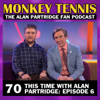 70 // This Time With Alan Partridge: Ep 6