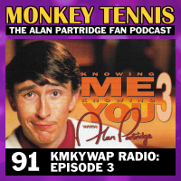 91 // Knowing Me Knowing You Radio: Ep 3