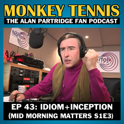 Monkey Tennis - The Alan Partridge Fan Podcast - Post/pop Podcasts
