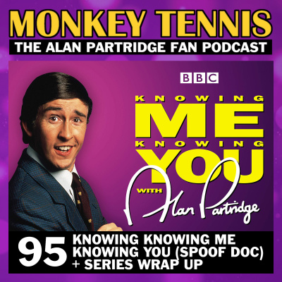 Monkey Tennis - The Alan Partridge Fan Podcast - Post/pop Podcasts