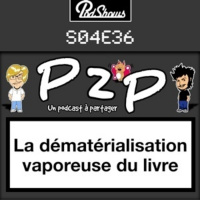 P2P 36: La dématérialisation vaporeuse du livre