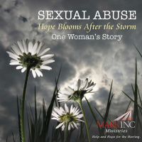 Sexual Abuse: Hope Blooms After The Storm One Womans Story