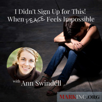 I Didnt Sign Up for This! When Peace Feels Impossible - A Conversation with Ann Swindell