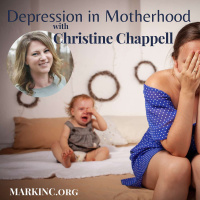 Depression in Motherhood - A Conversation with Christine Chappell