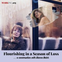 Flourishing in a Season of Loss - A Conversation with Dianne Balch