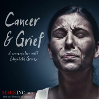 Cancer  Grief - A Conversation With Elizabeth Groves