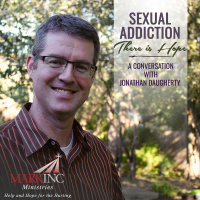 Sexual Addiction - There is Hope A Conversation with Jonathan Daughtery