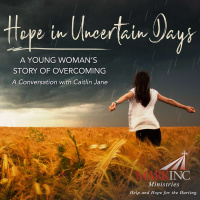 Hope In Uncertain Days: A Young Womans Story Of Overcoming