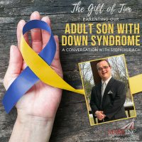 The Gift Of Tim, Parenting Our Adult Son With Down Syndrome
