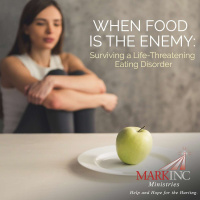 When Food Is The Enemy: Surviving A Life Threatening Eating Disorder