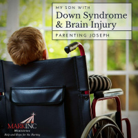 My Son with Down Syndrome  Brain Injury...Parenting Joseph
