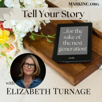 Telling Your Story for the Sake of the Next Generation - A Conversation with Elizabeth Turnage