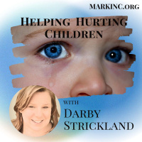Helping Hurting Children - A Conversation with Darby Strickland