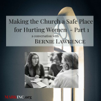 Making the Church a Safe Place for Hurting Women with Bernie Lawrence