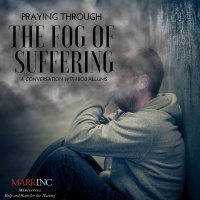 Praying Through the Fog of Suffering - A Conversation with Bob Allums