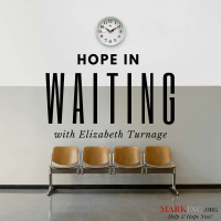 Hope In Waiting With Elizabeth Turnage