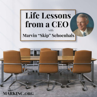 Life Lessons from a CEO - A Conversation with Marvin Skip Schoenhals
