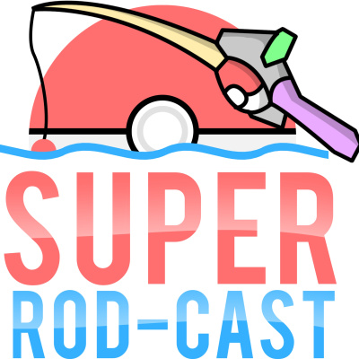 Super Rod-cast
