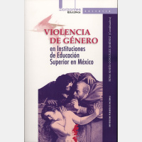 VIOLENCIA DE GÉNERO EN INSTITUCIONES DE EDUCACIÓN SUPERIOR EN MÉXICO