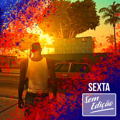 Sexta Sem Edição