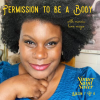 S7E6 Permission To Be a Body w/Marcia Lane-McGee