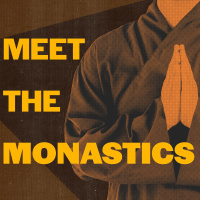 455: Introducing a New Podcast: Meet the Monastics