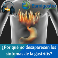 ¿Por qué no desaparecen los síntomas de la gastritis?
