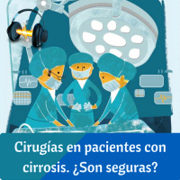 Cirugías en pacientes con cirrosis. ¿Son seguras?