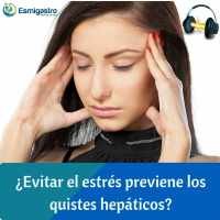 ¿Evitar el estrés previene los quistes hepáticos?